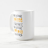 May Your Coffee Be Strong and Your Monday Be Short コーヒーマグカップ (正面左)