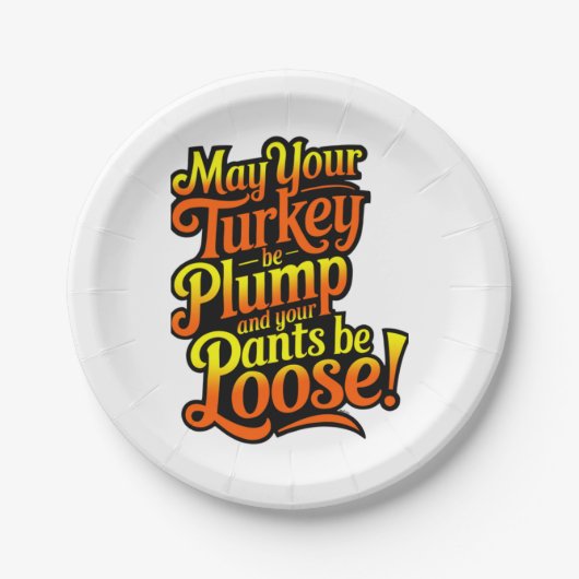 May Your Turkey Be Plump and Your Pants Loose ペーパープレート (正面)