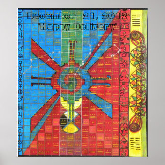 MAYAN CALENDAR, 2012年12月21日"Happy Delivery" ポスター