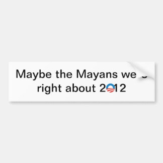 Mayansは右でした バンパーステッカー