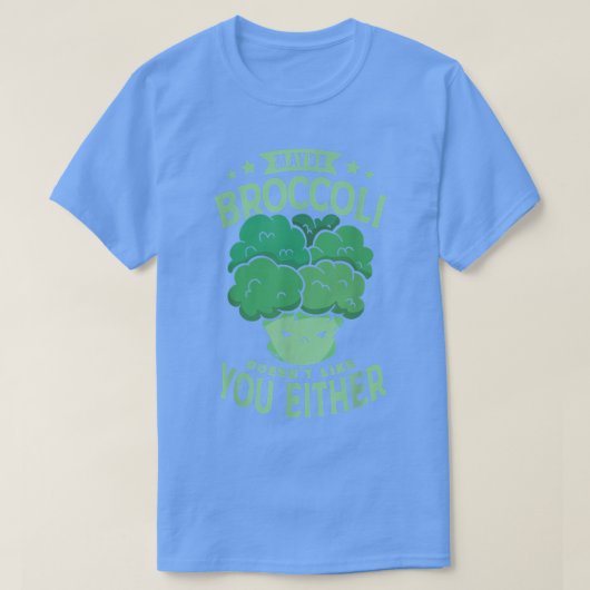 Maybe Broccoli Doesn't Like You Either for a Vegan Tシャツ (デザイン正面)