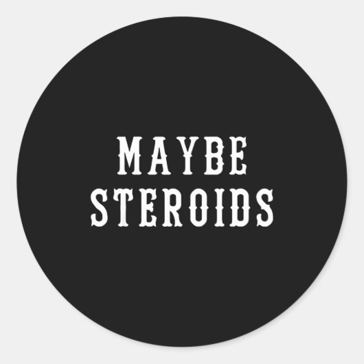 Maybe Steroid Funny Bodybuilding Weightlifting Gym ラウンドシール (正面)