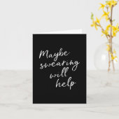 Maybe Swearing Will Help Cheeky Snarky Saying Text カード (黄色い花)