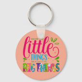 Maybe The Little Things Are Actually The Big Thing キーホルダー (裏面)