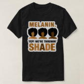 MaybeImHigh Melanin throwing shade Black History M Tシャツ (デザイン正面)