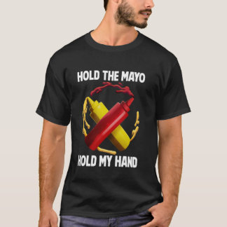 Mayoを持って私の手を持つMayo Hater Tシャツ