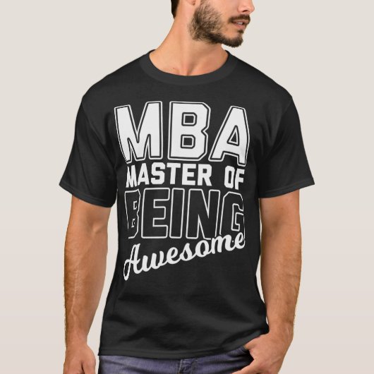 MBA修士おもしろい卒素晴らし業 Tシャツ (正面)