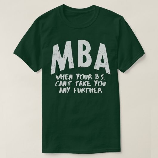 MBA修士おもしろい学位を取得する男性を意味 Tシャツ (デザイン正面)