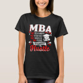 MBA Student Rich Parents Business Degree Graduatio Tシャツ (正面)