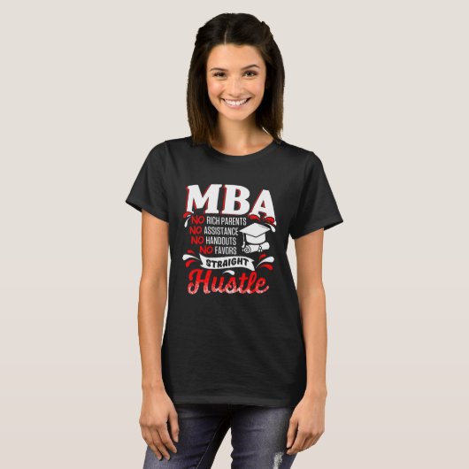 MBA Student Rich Parents Business Degree Graduatio Tシャツ (正面フル)