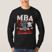 MBA Student Rich Parents Business Degree Graduatio Tシャツ (正面)