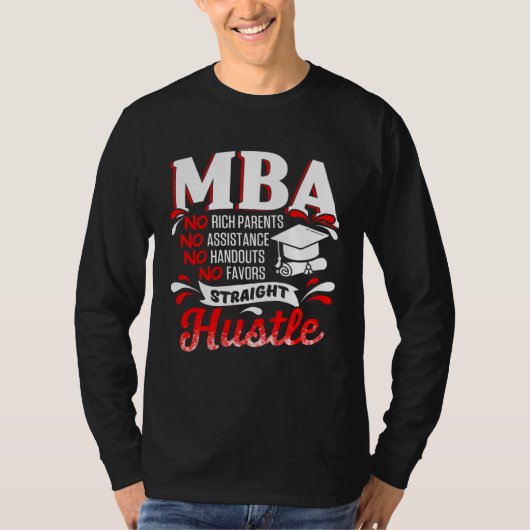MBA Student Rich Parents Business Degree Graduatio Tシャツ (正面)