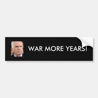 McCain: より多くの年は戦います! バンパーステッカー