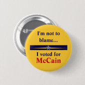 mccain-palin、私は…、私投票しましたのために、…責任にするべきではないです 缶バッジ (正面&裏面)