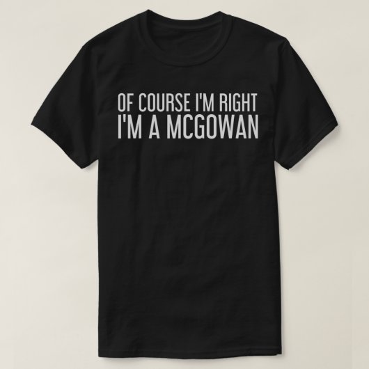 MCGOWAN Gift Funny Surname Family Tree Birthday Re Tシャツ (デザイン正面)