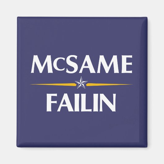 McSame - Failin 2008キャンペーンマグネット マグネット (正面)