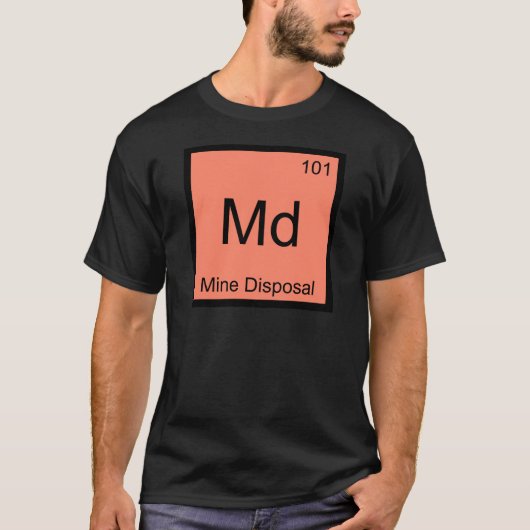 Md - 鉱山処理 化学元素記号Tシャツ Tシャツ (正面)