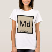 Md - Macadamia Nut Chemistry周期表記号 Tシャツ (正面)