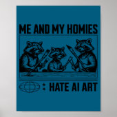 Me And My Buddies Hate Ai Art Funny Design  ポスター (正面)