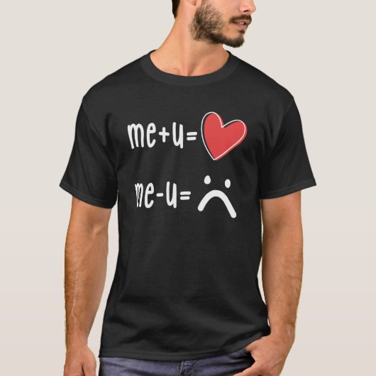 Me and You equals Love Relationship Love Simple Ma Tシャツ (正面)