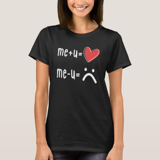 Me and You equals Love Relationship Love Simple Ma Tシャツ (正面)