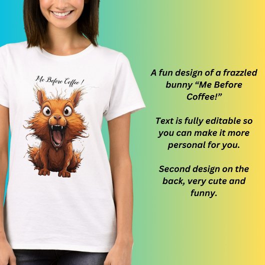 Me Before Coffee ! Tシャツ