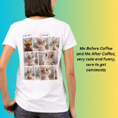 Me Before Coffee ! Tシャツ