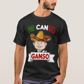 Me Canso Ganso AMLOメキシコチビ（小さくかわいく書いた感じ）かわいい黒T市 Tシャツ