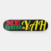 ME DEH YAH JMT REGGAE 7 3/4"スケートボードデッキ スケートボード (横)
