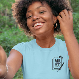 Me, Myself & AI, Black Art Womens Shirt Tシャツ