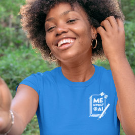 Me, Myself & AI, White Art Womens Shirt Tシャツ