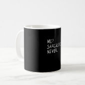 Me sarcasic never コーヒーマグカップ (正面左)