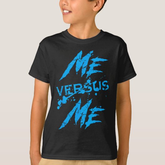 Me Vs Versus Me Motivational Insrational Gym Lover Tシャツ (正面)