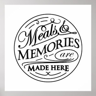 Meals and Memories are made here quote design ポスター