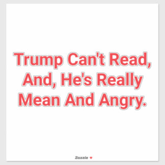 MEAN ANGRY TRUMP CAN'T READ Hankamer Artjunkhaus  シール