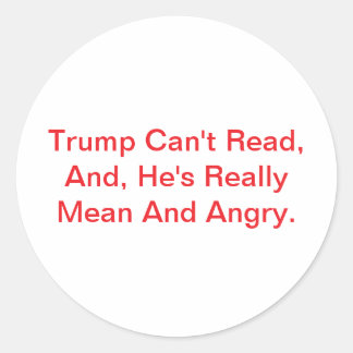 Mean Angry Trump Can't Read Hankamer Artjunkhaus  ラウンドシール