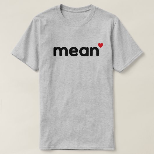 mean™ T-Shirt Tシャツ (デザイン正面)