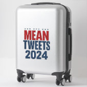 Mean Tweets 2024年の選挙おもしろいトランプ シール (スーツケース)