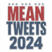 Mean Tweets 2024年の選挙おもしろいトランプ シール (正面)