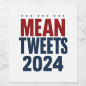 Mean Tweets 2024年の選挙おもしろいトランプ ワインラベル (シングルラベル)