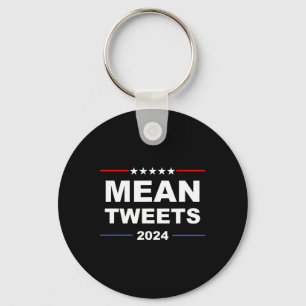 Mean Tweets & Trump 2024政治ギアGop Fa キーホルダー