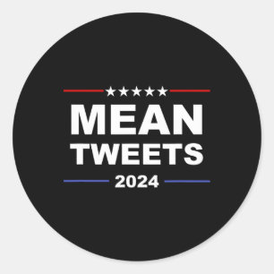 Mean Tweets & Trump 2024政治ギアGop Fa ラウンドシール
