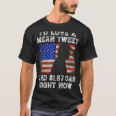 Mean Tweets And 1 87 Gas Tシャツ (正面)