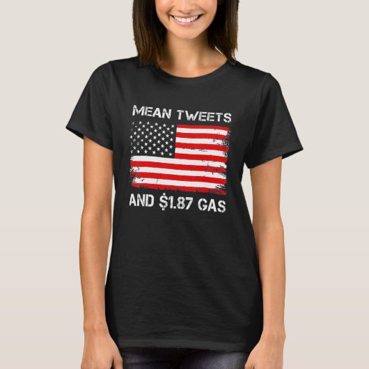 Mean Tweets And 1 87 Gas Tシャツ (正面)