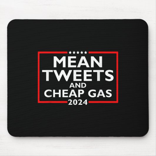 Mean Tweets And Cheap Gas おもしろい 2024 Pro-trump Ele マウスパッド (正面)
