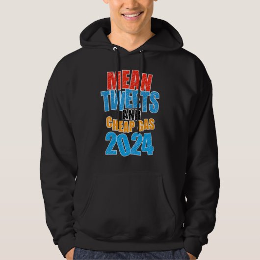 Mean Tweets And Cheap Gas 2024 パーカ (正面)
