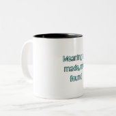 "Meaning is Made, Not Found"Motivational Quote Mug ツートーンマグカップ (正面左)