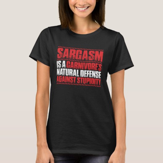 Meat Sarcasm Ketogenic Diet Keto Carnivore Tシャツ (正面)