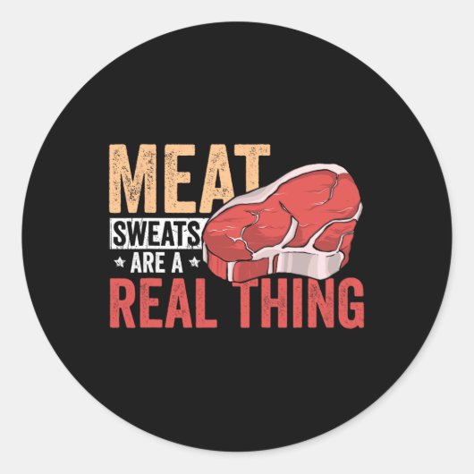 Meat Sweats Are A Real Thing Bbq Enthusiast ラウンドシール (正面)