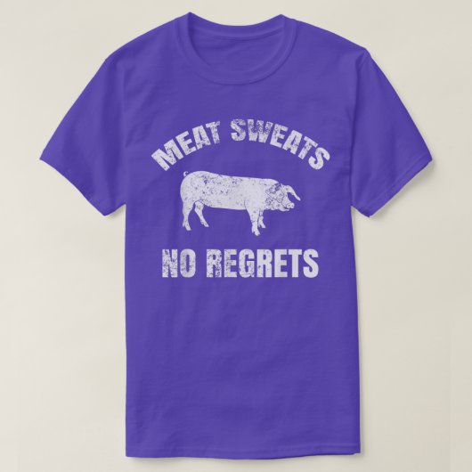 Meat Sweats No Regrets Tシャツ (デザイン正面)